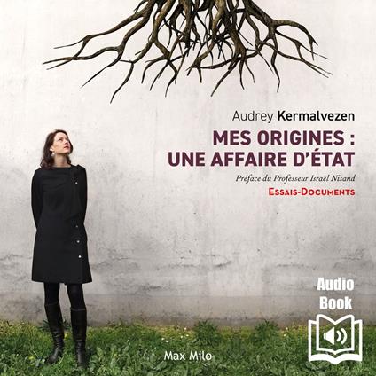 Mes origines: une affaire d’état