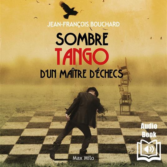 Sombre tango d’un maître d’échecs