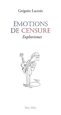 Émotions de censure: Euphorismes - Grégoire LaCroix - cover