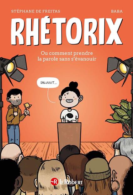 Rhétorix ou comment prendre la parole en public sans s'évanouir