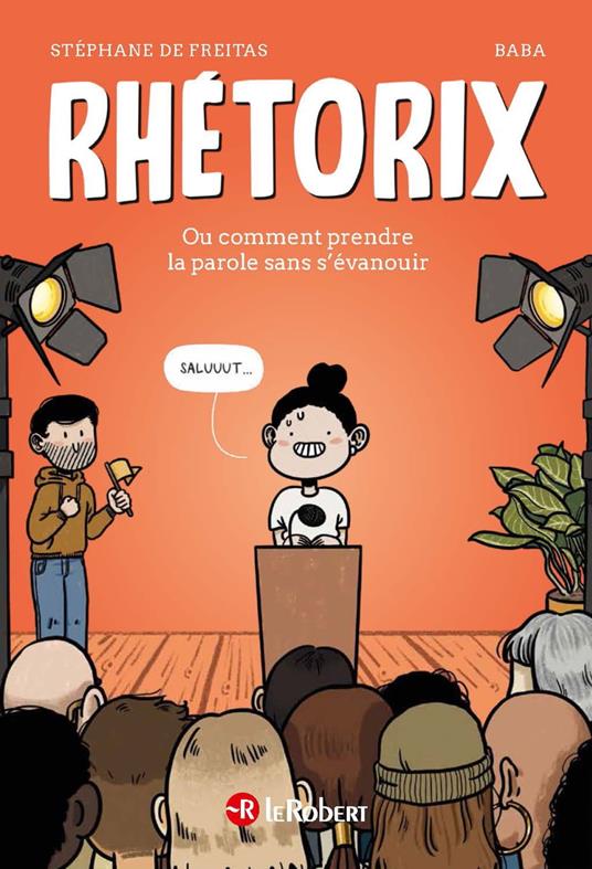 Rhétorix ou comment prendre la parole en public sans s'évanouir