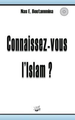 Connaissez-vous l'Islam ? - Nas E Boutammina - cover