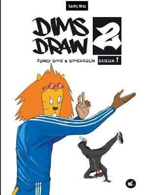 Dimsdraw2: Funky Dims & Dimshaolin Saison 1 (version basique) - Randy Dims - cover