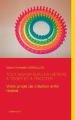 Tout savoir sur les métiers à tisser et à tricoter
