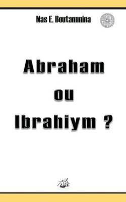 Abraham ou Ibrahiym ? - Nas E Boutammina - cover