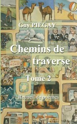 Chemins de Traverse: Tome 2 - Guy Piegay - cover