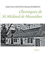 Chroniques de St Médard de Mussidan: Tome 1