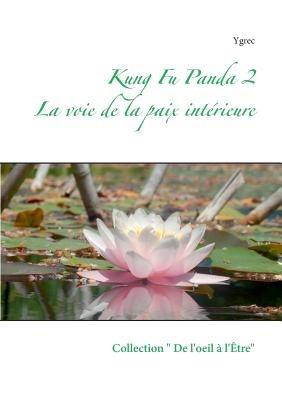 Kung Fu Panda 2: La voie de la paix intérieure - Ygrec - cover