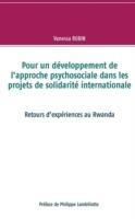 Pour un développement de l'approche psychosociale dans les projets de solidarité internationale: Retours d'expériences au Rwanda - Vanessa Robin - cover