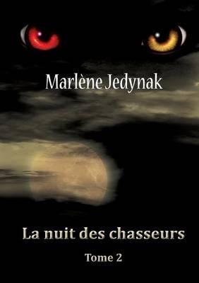 La nuit des chasseurs - Marlène Jedynak - cover