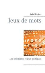Jeux de mots: ...ou théorèmes et jeux poétiques
