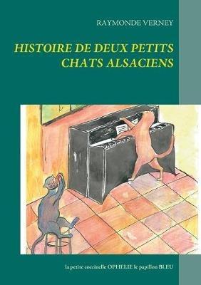 Histoire de deux petits chats alsaciens: La petite coccinelle OPHELIE le papillon BLEU - Raymonde Verney - cover