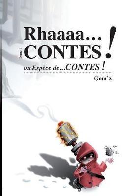 Rhaaacontes: Espece de contes - Gom'z - cover