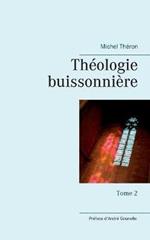 Théologie buissonnière: Tome 2