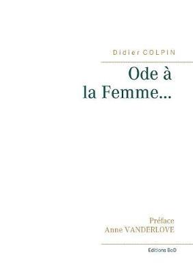 Ode à la Femme... - Didier Colpin - cover