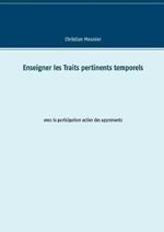 Enseigner les Traits pertinents temporels: avec la participation active des apprenants