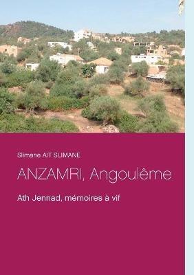 ANZAMRI, Angouleme: Ath Jennad, memoires a vif - Slimane Ait Slimane - cover