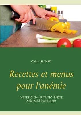 Recettes et menus pour l'anémie - Cedric Menard - cover