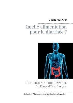 Quelle alimentation pour la diarrhée ? - Cedric Menard - cover