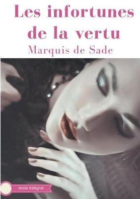 Les infortunes de la vertu: Un conte philosophique du Marquis de Sade (texte intégral) - Marquis De Sade - cover
