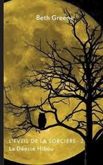 La Déesse Hibou: L'éveil de la sorcière - 2