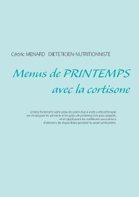 Menus de printemps avec la cortisone - Cédric Menard - cover
