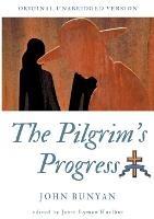 The Pilgrim's Progress: Original unabridged version - John Bunyan - cover