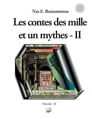 Les contes des mille et un mythes - Volume II - Nas E Boutammina - cover