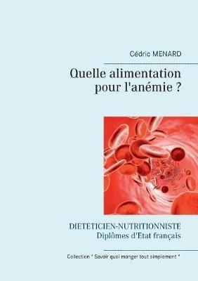 Quelle alimentation pour l'anémie ? - Cédric Menard - cover