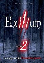 Exilium - Livre 2: Les legs noirs (première partie)