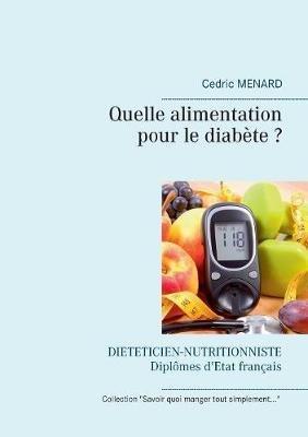 Quelle alimentation pour le diabète ? - Cédric Menard - cover