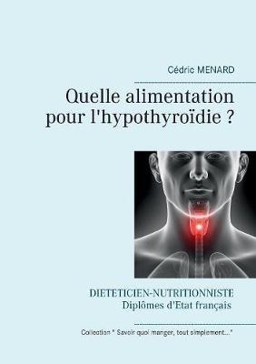 Quelle alimentation pour l'hypothyroïdie ? - Cédric Menard - cover