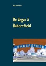 De Vegas à Bakersfield: La descente aux enfer