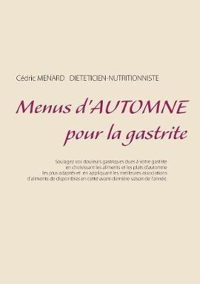 Menus d'automne pour la gastrite - Cédric Ménard - cover
