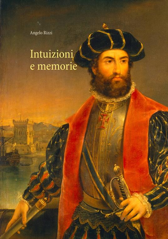 Intuizioni e memorie - Angelo Rizzi - ebook