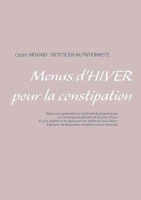 Menus d'hiver pour la constipation - Cedric Menard - cover