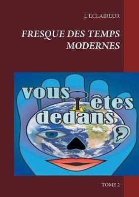 Fresque des temps modernes: Tome 2 - L' Eclaireur - cover