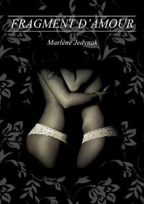 Fragment d'amour - Marlène Jedynak - cover