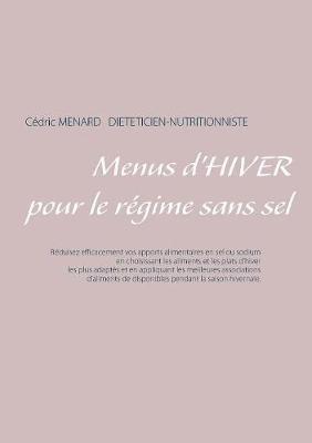 Menus d'hiver pour le régime sans sel - Cédric Menard - cover