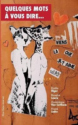 Quelques mots à vous dire... - Emilie Riger,Rosalie Lowie,Dominique Van Cotthem - cover