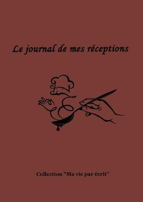 Le journal de mes réceptions - Nicole Bossy - cover