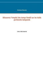 Decouvrez l'emploi des temps fonde sur les traits pertinents temporels: Livre et site internet