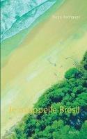 Libro in inglese Je m'appelle Bresil  - Diego Rodrigues