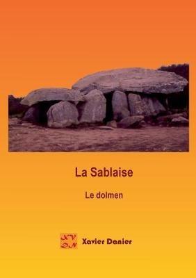 La Sablaise: Le dolmen - Xavier Danier - cover