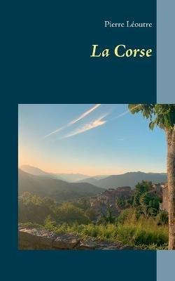 La Corse - Pierre Leoutre - cover