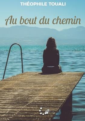 Au bout du chemin - Théophile Touali - cover
