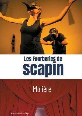 Les Fourberies de Scapin: Comédie de Molière en trois actes - Molière - cover