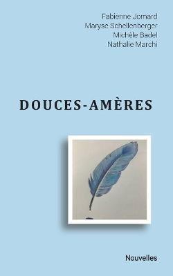 Douces-amères - Fabienne Jomard,Maryse Schellenberger,Michèle Badel - cover