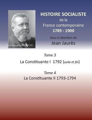 Histoire socialiste de la France contemporaine: Tome 3 La Convention I 1792 (suite et fin) et Tome 4 La Convention II 1793-1794 - Jean Jaurès - cover