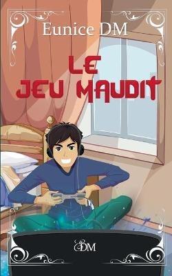 Le jeu maudit - Eunice DM - cover
